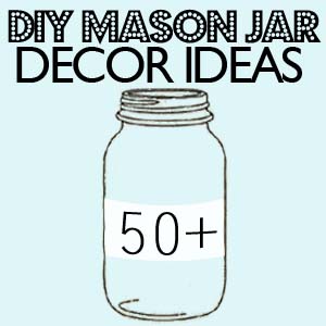 MasonJar50+ 50+ Mason Jar Decor Ideas
