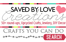 Saved By Love Creations Craft Blog, DIY, polymer clay, 50+ roundups, upcycle, mason jars, recycled crafts, quick crafts