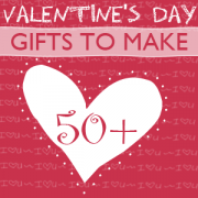 50+ Friday:  Handmade Valentine's Day Gift Tutorials