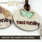 Make Your Own Word Stamp From Poly Clay