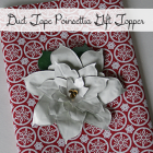 Duct Tape Poinsettia Gift Topper