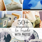 50+ Things to Make From Your Photos