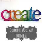 Colorful Word Art Tutorial