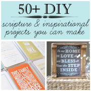 50+ DIY Scripture/Inspirational Projects to Make