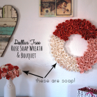 DIY Wreath & Bouquet from Dollar Store Soaps