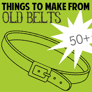 50+Old Belt Projects to make at @savedbyloves savedbylovecreations.com #upcycle #repurpose