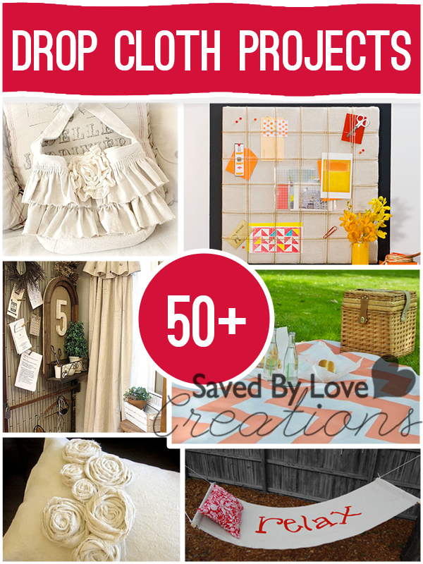 over 50 Drop cloth projects to make @savedbyloves