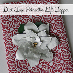 Duct Tape Poinsettia Gift Topper #Christmas #Repurpose #Christmas #DIY @savedbyloves