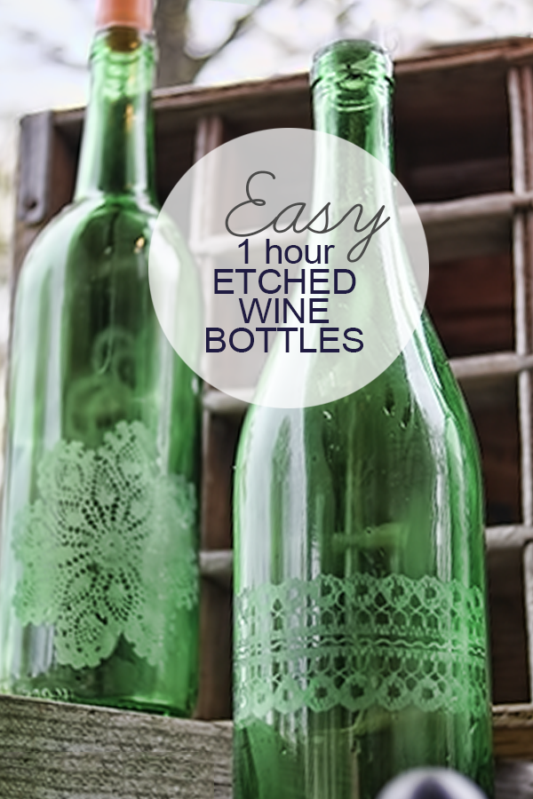 Easy One Hour Etched Wine Bottles