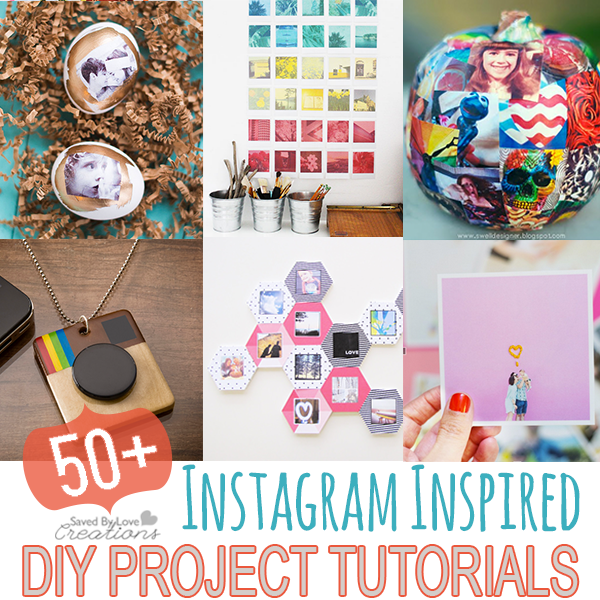Over 50 DIY Instagram Projects to Make Updated Square @savedbyloves