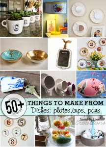 55 Things to make from Recycled Dishes